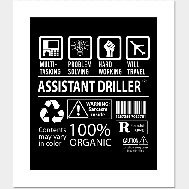 Assistant Driller T Shirt - MultiTasking Certified Job Gift Item Tee Wall Art by Aquastal